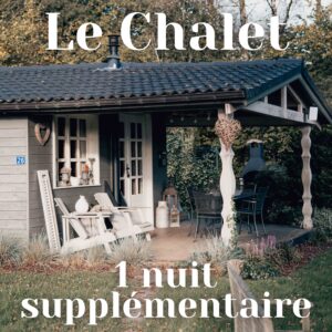 Le chalet d'hôtes : 1 nuit supplémentaire au chalet "les daims"