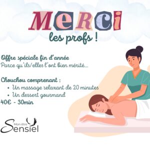 Chouchou Merci les profs: un massage 20min et un dessert gourmand