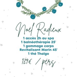 Noël Radieux: accès 2h, balnéothéapie, gommage corps Revitalisant marin et thé Thalgo